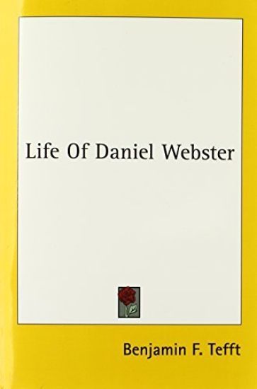 Life Of Daniel Webster