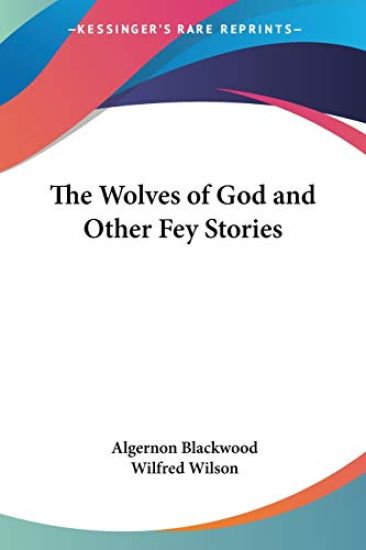 The Wolves Of God And Other Fey Stories