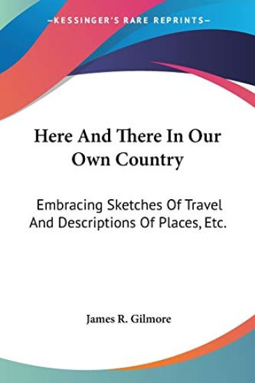 Here And There In Our Own Country