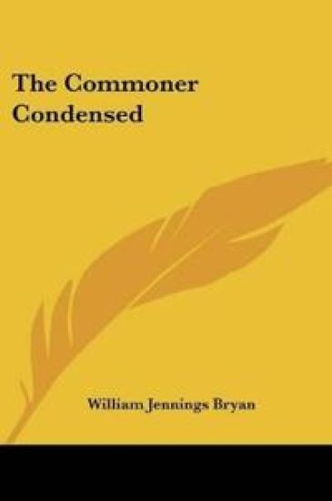The Commoner Condensed