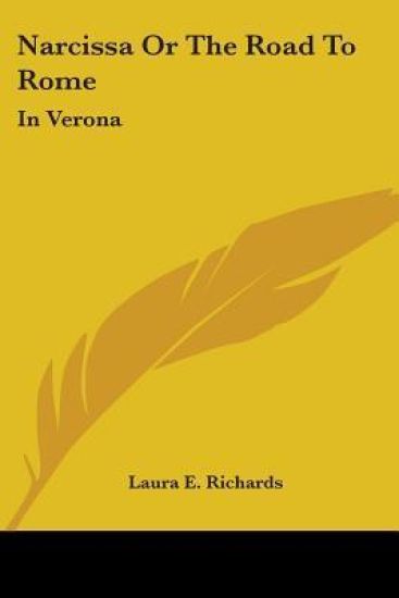 NARCISSA OR THE ROAD TO ROME: IN VERONA