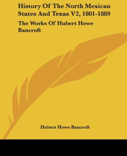 HISTORY OF THE NORTH MEXICAN STATES AND