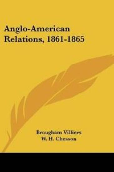 Anglo-American Relations, 1861-1865