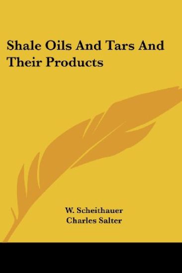 Shale Oils And Tars And Their Products
