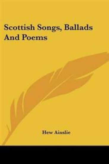 Scottish Songs, Ballads And Poems