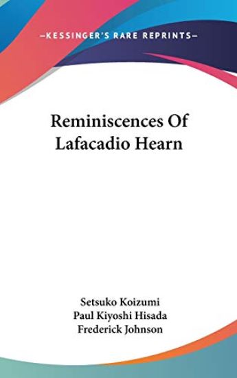 Reminiscences Of Lafacadio Hearn