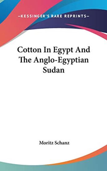 Cotton In Egypt And The Anglo-Egyptian Sudan