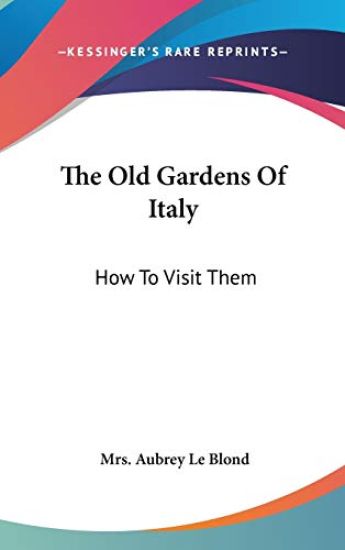 The Old Gardens Of Italy