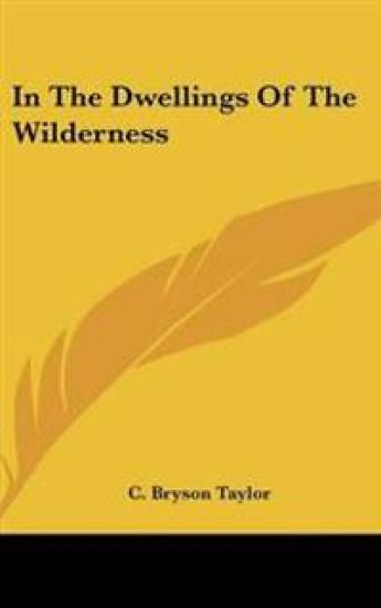 In The Dwellings Of The Wilderness