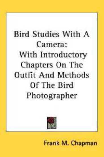 Bird Studies With A Camera