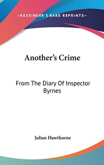 ANOTHER'S CRIME: FROM THE DIARY OF INSPE