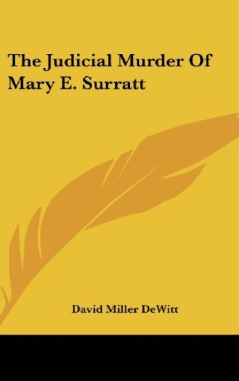 Judicial Murder Of Mary E. Surratt