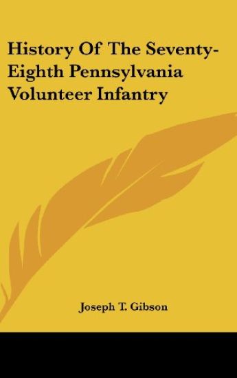 HISTORY OF THE SEVENTY-EIGHTH PENNSYLVAN