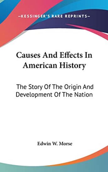 Causes And Effects In American History