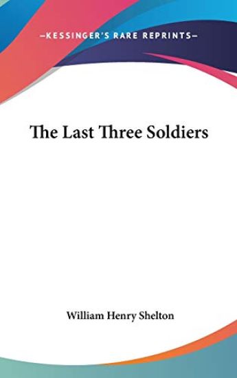 The Last Three Soldiers