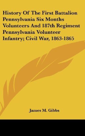 HISTORY OF THE FIRST BATTALION PENNSYLVA