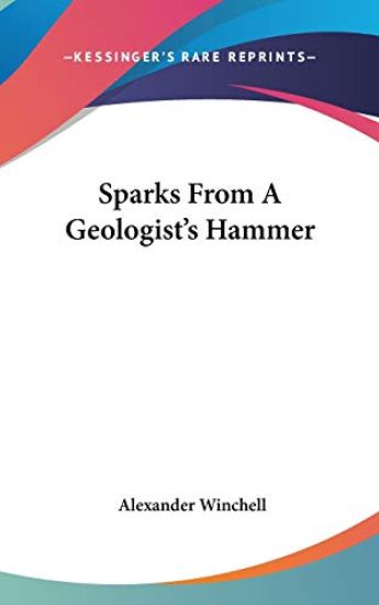 Sparks From A Geologist's Hammer