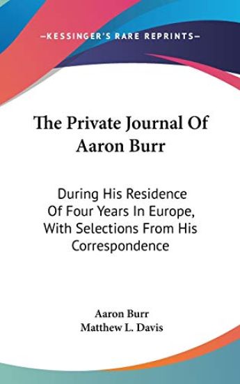 The Private Journal Of Aaron Burr
