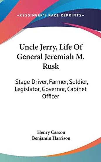 Uncle Jerry, Life Of General Jeremiah M. Rusk