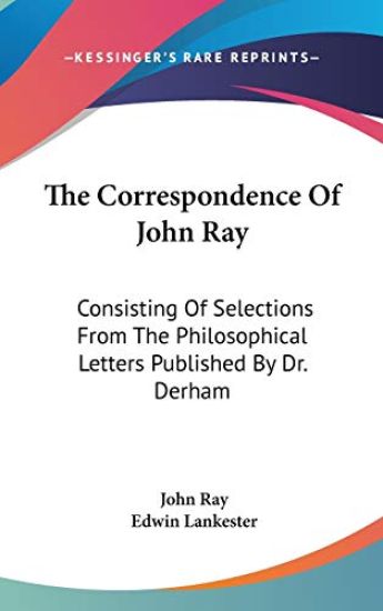 The Correspondence Of John Ray
