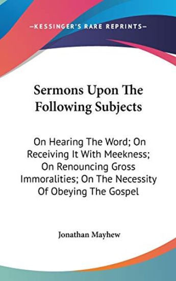 Sermons Upon The Following Subjects