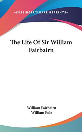 Life Of Sir William Fairbairn