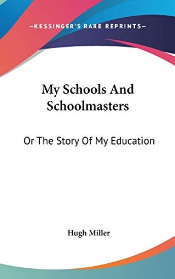 My Schools And Schoolmasters