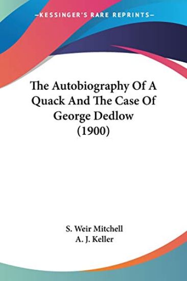 The Autobiography Of A Quack And The Case Of George Dedlow