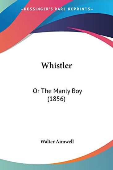 Whistler, Or The Manly Boy