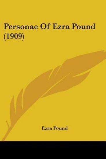 Personae Of Ezra Pound