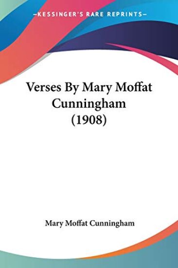 Verses By Mary Moffat Cunningham