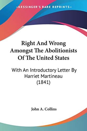 Right And Wrong Amongst The Abolitionists Of The United States