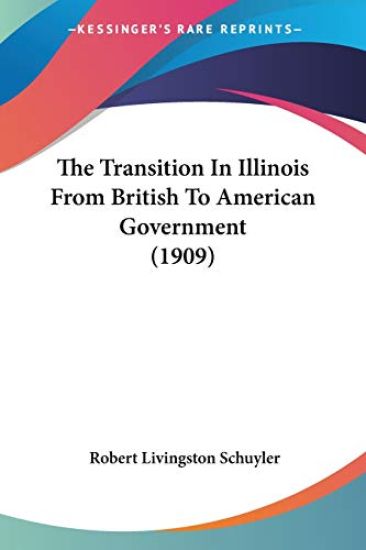 The Transition In Illinois From British To American Government