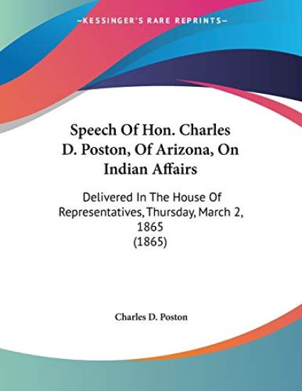 Speech Of Hon. Charles D. Poston, Of Arizona, On Indian Affairs