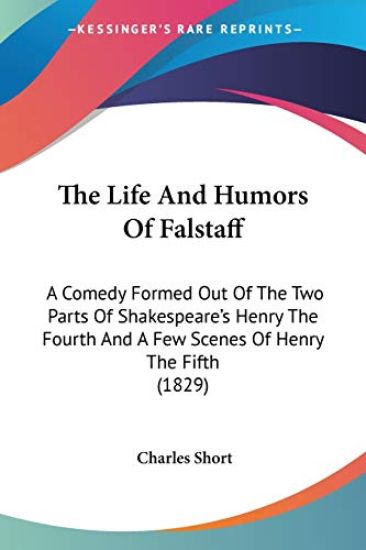 The Life And Humors Of Falstaff