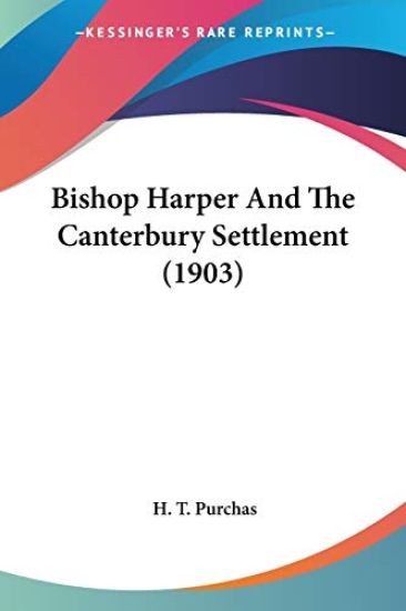 Bishop Harper And The Canterbury Settlement