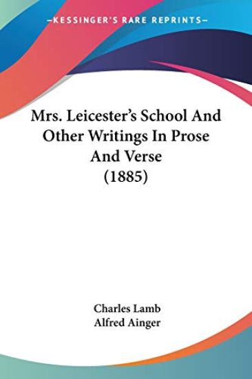 Mrs. Leicester's School And Other Writings In Prose And Verse