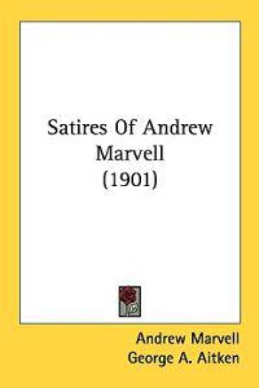 Satires Of Andrew Marvell
