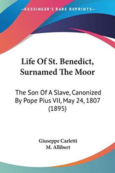Life Of St. Benedict, Surnamed The Moor