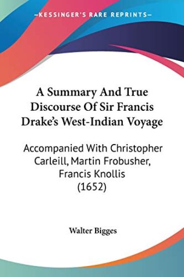 A Summary And True Discourse Of Sir Francis Drake's West-Indian Voyage