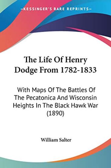 The Life Of Henry Dodge From 1782 to 1833