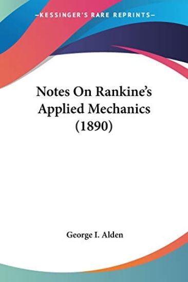 Notes On Rankine's Applied Mechanics