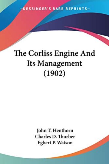 The Corliss Engine And Its Management
