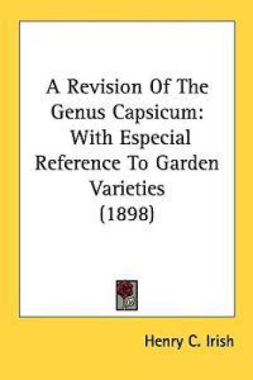 A Revision Of The Genus Capsicum, With Especial Reference To Garden Varieties