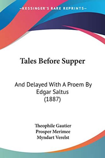Tales Before Supper, And Delayed With A Proem By Edgar Saltus
