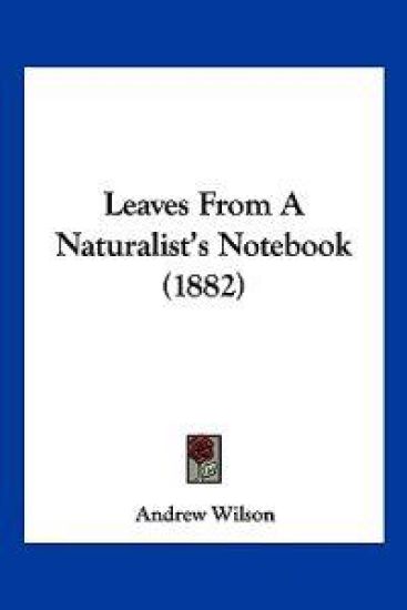 Leaves From A Naturalist's Notebook