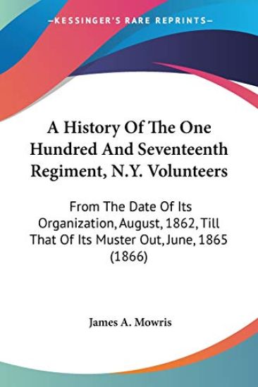 A History Of The One Hundred And Seventeenth Regiment, N.Y. Volunteers