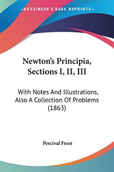 Newton's Principia, Sections I, II, III