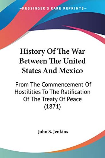 History Of The War Between The United States And Mexico