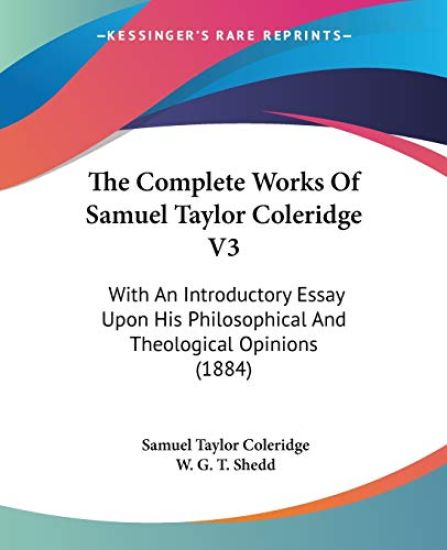 The Complete Works Of Samuel Taylor Coleridge
